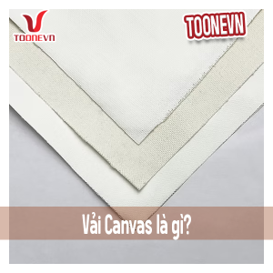 Vải Canvas Là Gì? Ưu Điểm, Ứng Dụng Của Chất Liệu Vào Thực Tế