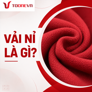 Vải Nỉ Là Gì? Ưu Điểm, Nhược Điểm Và Ứng Dụng Của Vải Nỉ